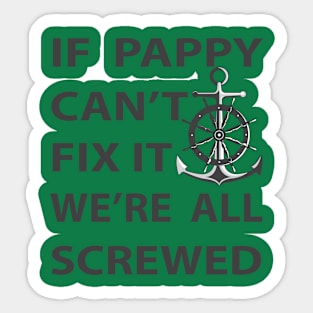 If Pappy Cant Fix It Sticker